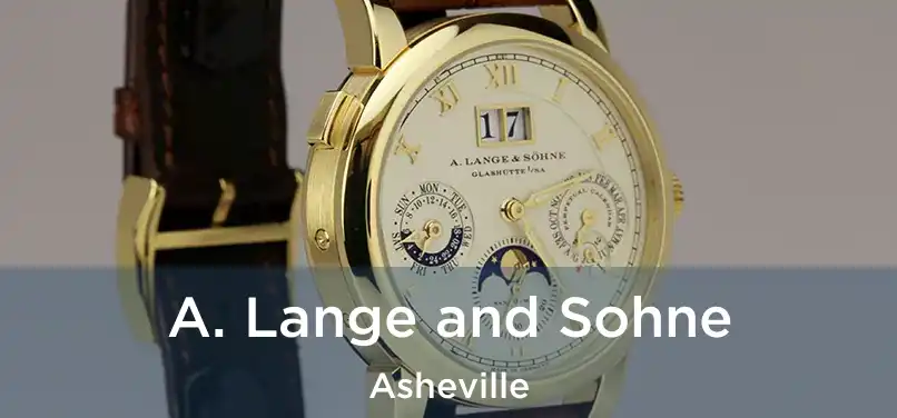 A. Lange and Sohne Asheville