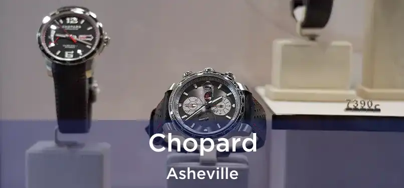 Chopard Asheville