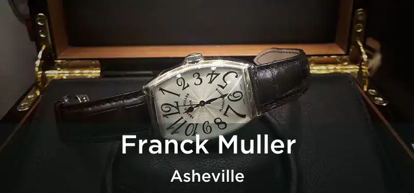 Franck Muller Asheville