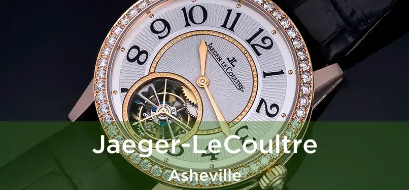 Jaeger-LeCoultre Asheville