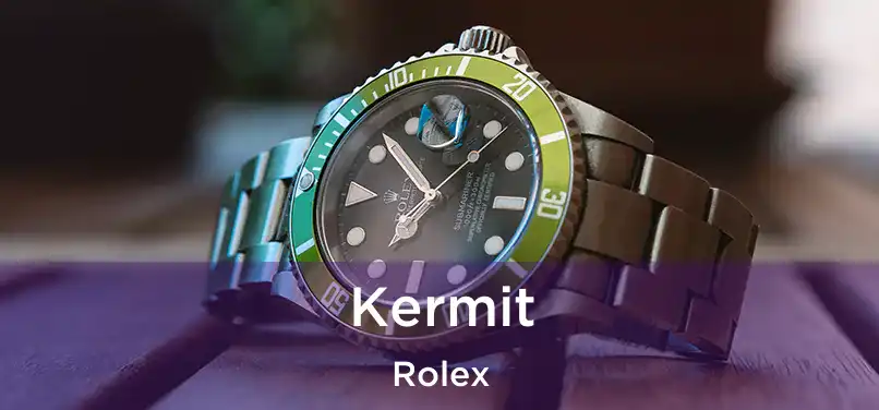 Kermit Rolex