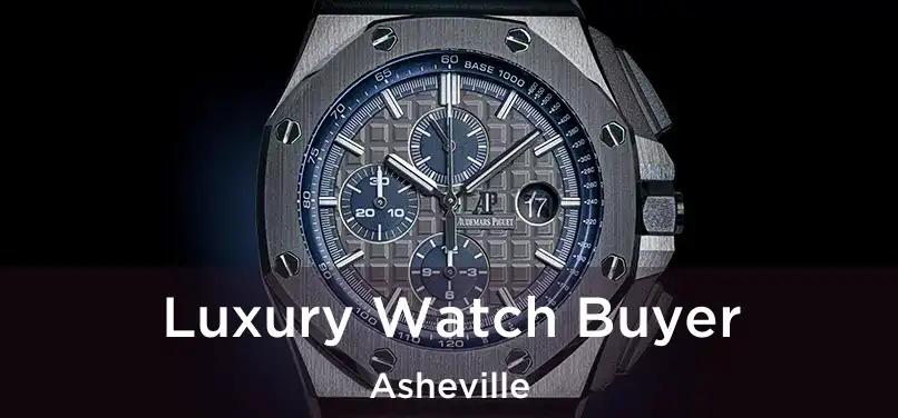 Luxury Watch Buyer Asheville