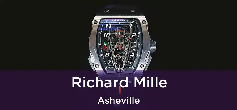 Richard Mille Asheville