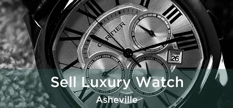 Sell Luxury Watch Asheville