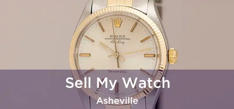 Sell My Watch Asheville