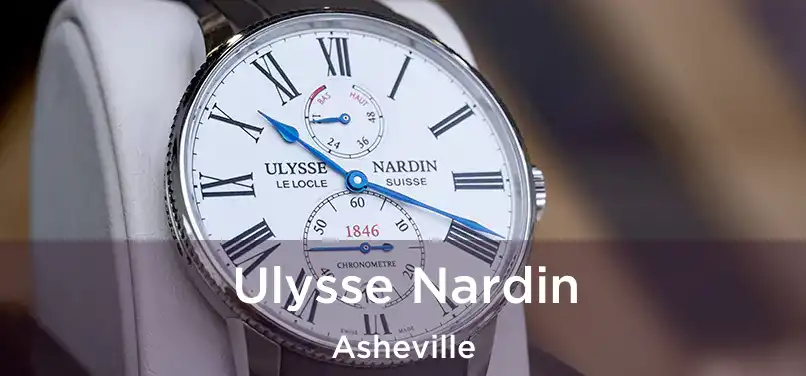 Ulysse Nardin Asheville